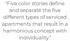 "Five color stories define and separate the five different types of serviced apartments that result in a harmonious concept with individuality." 